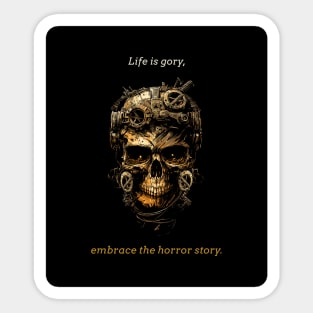 Horror Movie Life is gory embrace the horror story 1 Sticker